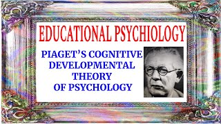 PIAGETS COGNITIVE DEVELOPMENT THEORY Developmental Theory of PsychologyPiagetsTheoryPsychology [upl. by Cruz]