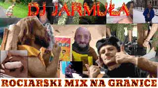 🔥🔥🔥 █▬█ █ ▀█▀ ROCIARSKI MIX  DJ JARMUŁA FT SYNEK  GRANICA 2024 fort sam się buduje [upl. by Esmerolda]