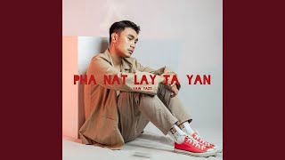 Pha Nat Lay Ta Yan [upl. by Araik718]