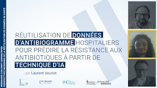 Réutilisation de données d’antibiogramme hospitaliers pour prédire lantibiorésistance [upl. by Alaaj]