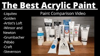 What Acrylic Paint Is Best  Comparing Golden Liquitex Artists Loft And More [upl. by Aday]