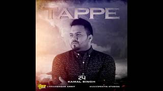 Kamal Singh  Tappe Official Audio  Latest Punjabi Songs 2016 [upl. by Htiderem]