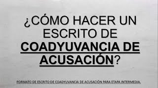 Como hacer un escrito de Coadyuvancia de Acusación  Tu Abogado Virtual [upl. by Knick]