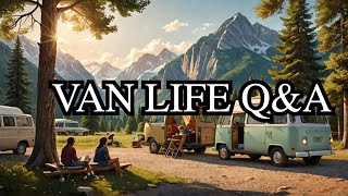 🚐 Van Life Hangout amp Questions [upl. by Mayhew]