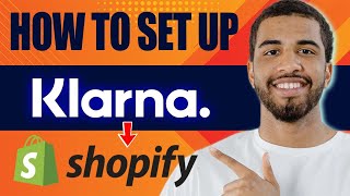 How to Set up Klarna on Shopify 2024 [upl. by Liartnod]