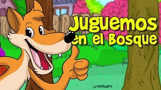 JUGUEMOS EN EL BOSQUE Canciones Infantiles [upl. by Moya]