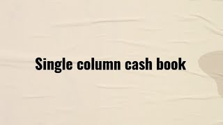 Single column cash book  FA  Problem with solution Explain in Tamil [upl. by Yht279]