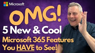 5 New amp Cool Microsoft 365 Features that You HAVE To See [upl. by Leis]