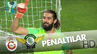 Galatasaray  Akhisarspor Süper Kupa 2018  Penaltılar [upl. by Percy]