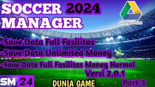 Soccer Manager 2024 Save Data Full Fasilitas Versi 201 Part 3 [upl. by Melisse]