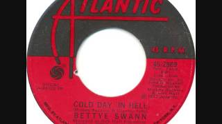 Bettye Swann  Cold Day In Hell [upl. by Radnaxela222]