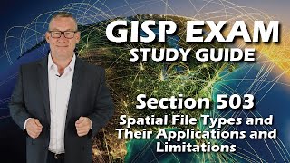 GISP Exam Study Guide 503 Spatial File Types and Their Applications and Limitations [upl. by Chiquia278]