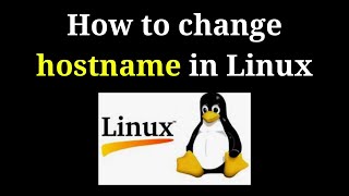 How to change hostname in Linux permanently  How to change Linux hostname permanently [upl. by Folger]