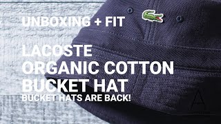 UNBOXING LACOSTE ORGANIC COTTEN BUCKET HAT UNBOXING REVIEW STYLE LACOSTE buckethats [upl. by Cis]