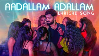 Aadallam Aadallam Lyrical 4K Video  Mahisha  Geetha Madhuri  SriVenkat  Silly Monks Music [upl. by Kathryne]