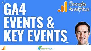 Google Analytics 4 Events and Key Events Tutorial [upl. by Ashley]