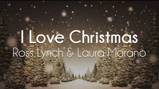 Ross Lynch amp Laura Marano  I Love Christmas Lyrics [upl. by Tirzah]