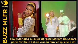 Haut Standing à Folies Bergère Mariam Ba Lagaré parle fort hein estce vrai ou faux ce qu’elle a dit [upl. by Anirhtak]