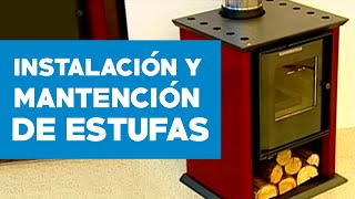 Cómo podemos instalar estufas y hacer su mantención [upl. by Belshin268]