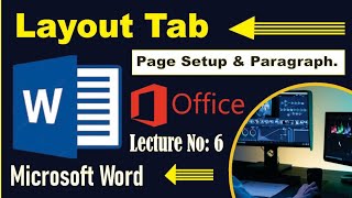 How To Use quotLayout Tabquot In MS Word  Lecture  6  Page Setup  Paragraph  microsoftword2016 [upl. by Hazen]