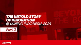 The Untold Story of Innovation at Mining Indonesia 2024 Part 2 [upl. by Halil136]