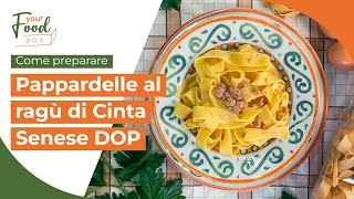 Pappardelle al ragù di cinta senese DOP  La ricetta di Your Food Box [upl. by Racso]