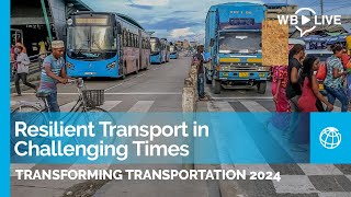 Transforming Transportation 2024 Resilient Transport in Challenging Times [upl. by Rehprotsirhc]