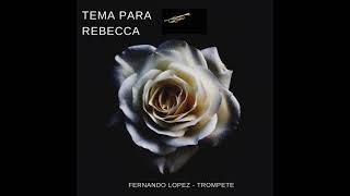 Fernando Lopez  Tema Para Rebecca [upl. by Nnyleak]