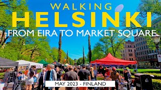 Helsinki Walk From Eira to Esplanadi amp Market Square May 2023 Finland 4K [upl. by Nylac97]