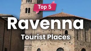 Top 5 Places to Visit in Ravenna  Italy  English [upl. by Cacilie]