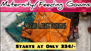 Latest Maternity gowns  Feeding friendly Beautiful gowns Best Meesho Maternity Find [upl. by Nevanod483]