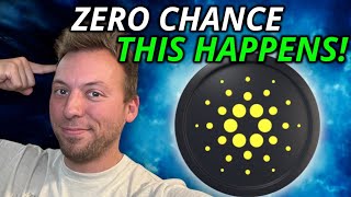 CARDANO ADA  THERE IS ZERO CHANCE THIS HAPPENS [upl. by Tanya]