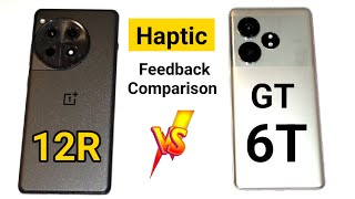 Realme GT 6T vs Oneplus 12R Haptic Feedback Comparison Which is Best 🔥🔥🔥 [upl. by Hughes]