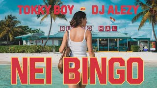 Nei Bingo by Tokky Boy amp DJ Alezy [upl. by Sascha]