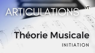 Les articulations  Théorie musicale initiation 910 [upl. by Andrej]