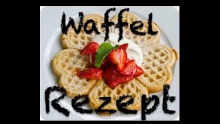 das perfekte Waffelrezept  perfect waffles [upl. by Aneetak]