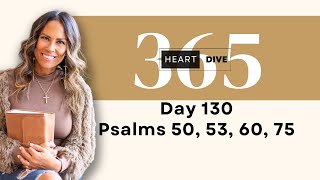 Day 130 Psalms 50 53 60 75  Daily One Year Bible Study  Audio Bible Reading with Commentary [upl. by Yromas]