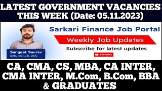 Latest Govt PSU Jobs Update 051123  CA CMA CS MBA CA Inter CMA Inter MCom BCom Graduate [upl. by Renie]