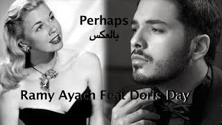 Perhaps  Ramy Ayach Feat Doris Day [upl. by Tesler]