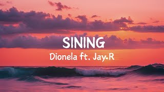 Dionela ft Jay R  Sining Lyric Video [upl. by Jillene]