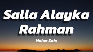 Maher Zain  Salla Alayka Rahman Lyric Video [upl. by Leroj]