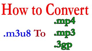 How to convert m3u8 to mp4 mp3 3gp mpeg h264 [upl. by Dearden250]