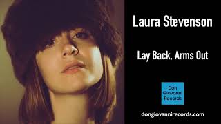 Laura Stevenson  Lay Back Arms Out Official Audio [upl. by Seerdi393]