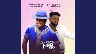 Gudaye feat Yared Negu [upl. by Akimot16]