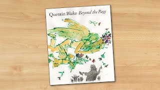 Quentin Blake Beyond the Page [upl. by Husein824]