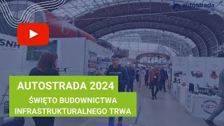 Święto budownictwa infrastrukturalnego trwa  Autostrada 2024 w Targach Kielce [upl. by Votaw438]