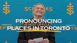 Pronouncing quotThe Most Difficult to Pronouncequot Places in Toronto [upl. by Iong]