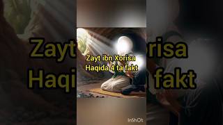 Zayt ibn Xorisa haqida 4 ta fakt 😢🥹😢🥹 [upl. by Aizti]