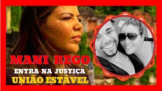 🔴 Mani Rego vai à Justiça e pede reconhecimento de união estável com Davi Brito [upl. by Sherrod338]