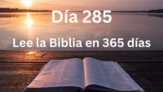 Día 285 Plan de lectura de la Biblia en 365 días [upl. by Broddy824]